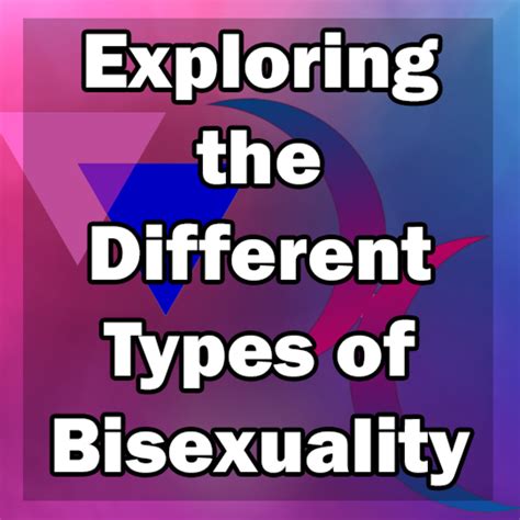 heteroromantic bisexual|Understanding Different Types of Bisexuality